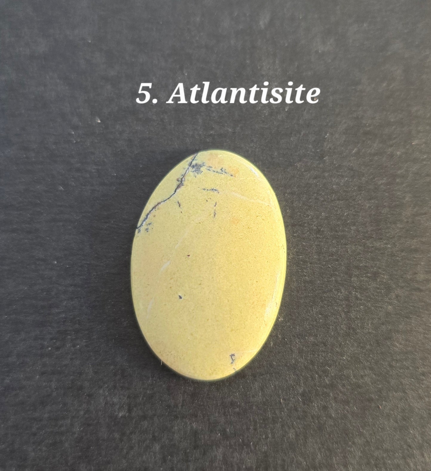 Atlantisite - Oval and Round Cabochon's